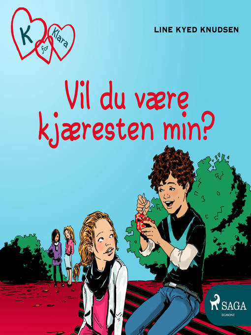 Title details for K for Klara 2--Vil du være kjæresten min? by Line Kyed Knudsen - Wait list